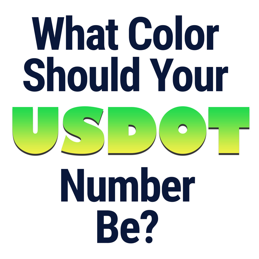 What Color Should Your USDOT Number Be?