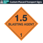 Hazard Class 1: Explosive 1.5 Blasting Agent Placard Sign