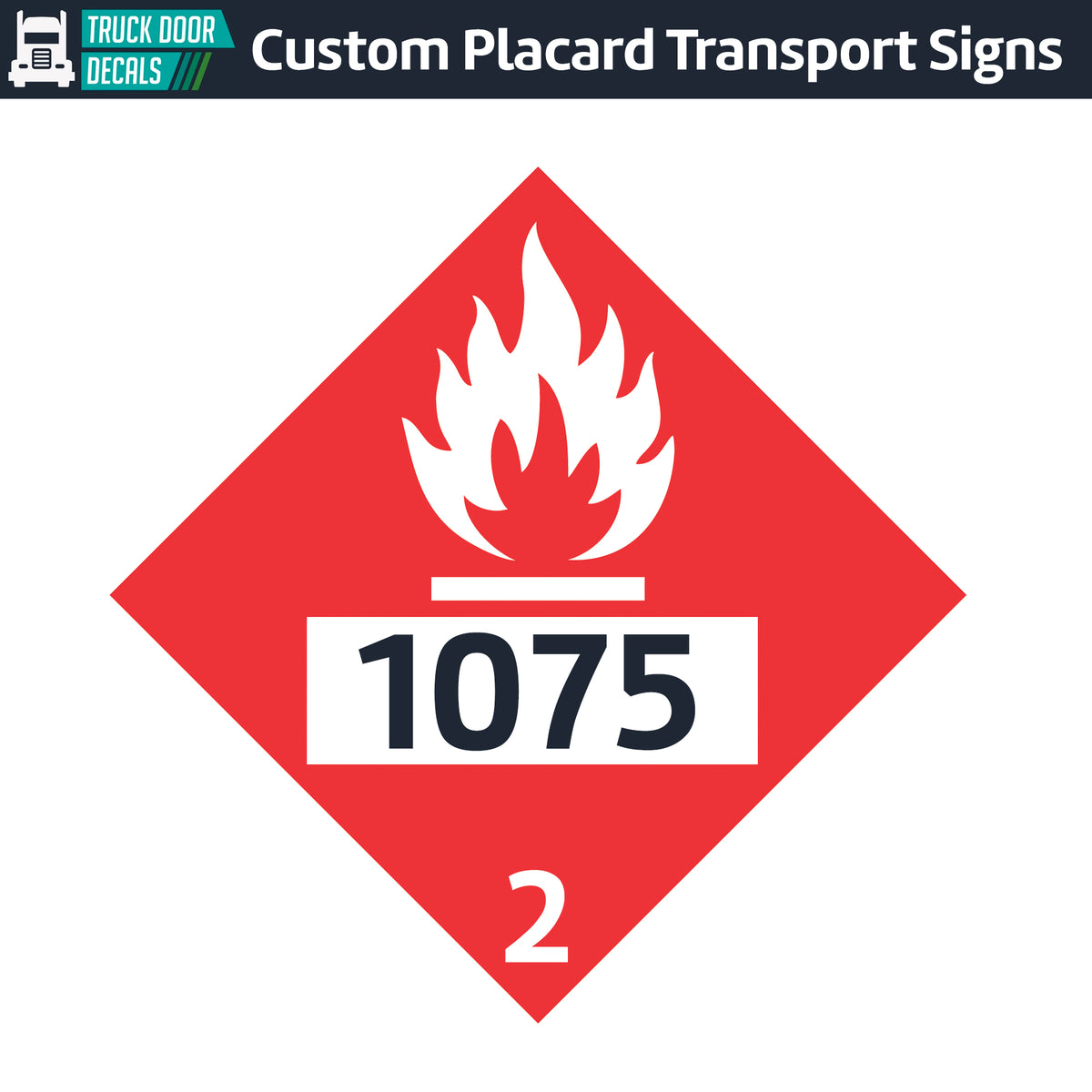 Hazard Class 2: Flammable Gas UN #1075 Placard Sign – Truck Door Decals