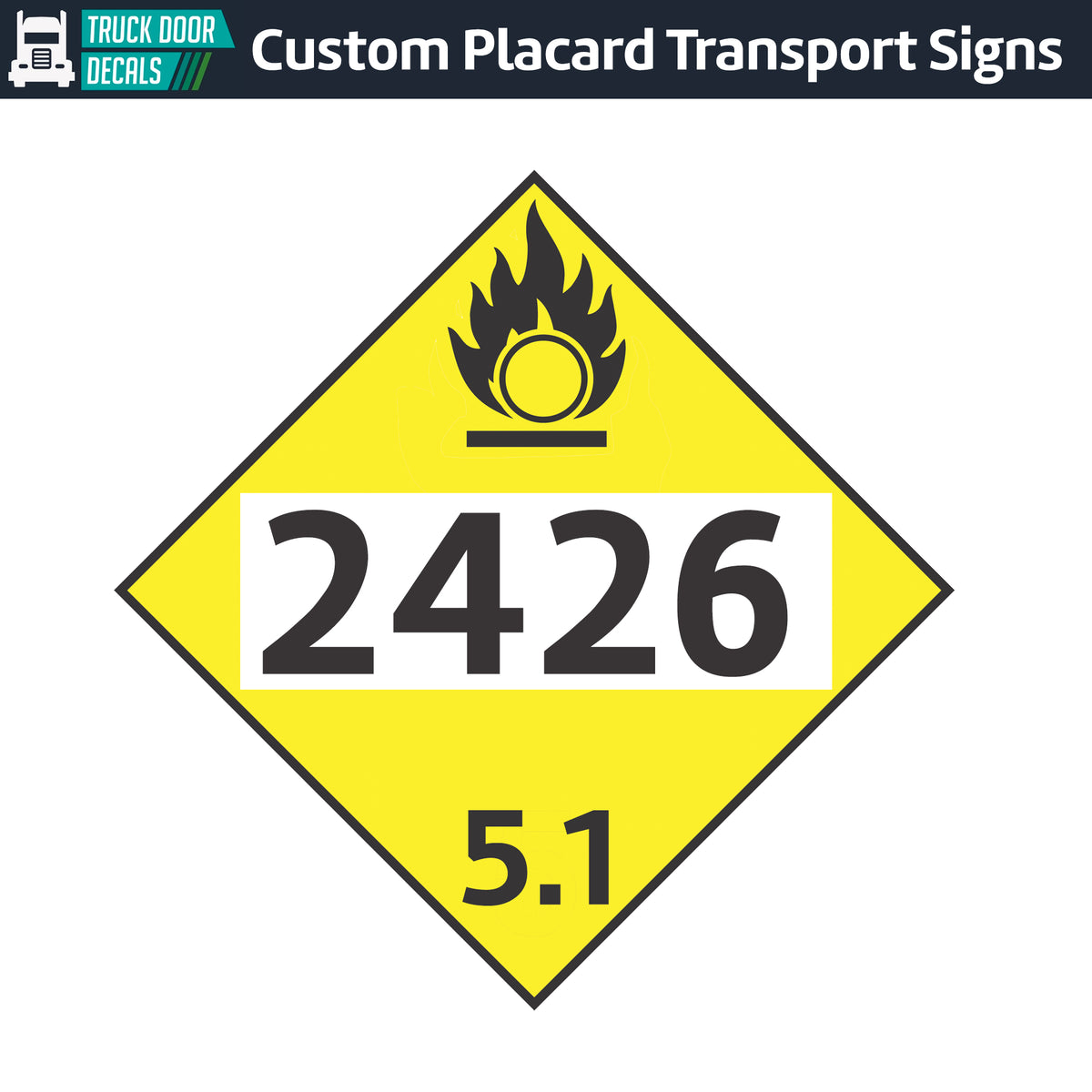 Hazard Class 5: Oxidizer UN # 2426 Placard Sign – Truck Door Decals