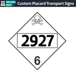 Hazard Class 6: UN # 2927 Placard Sign