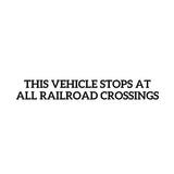 This Vehicle Stops At All Railroad Crossings Decal Sticker